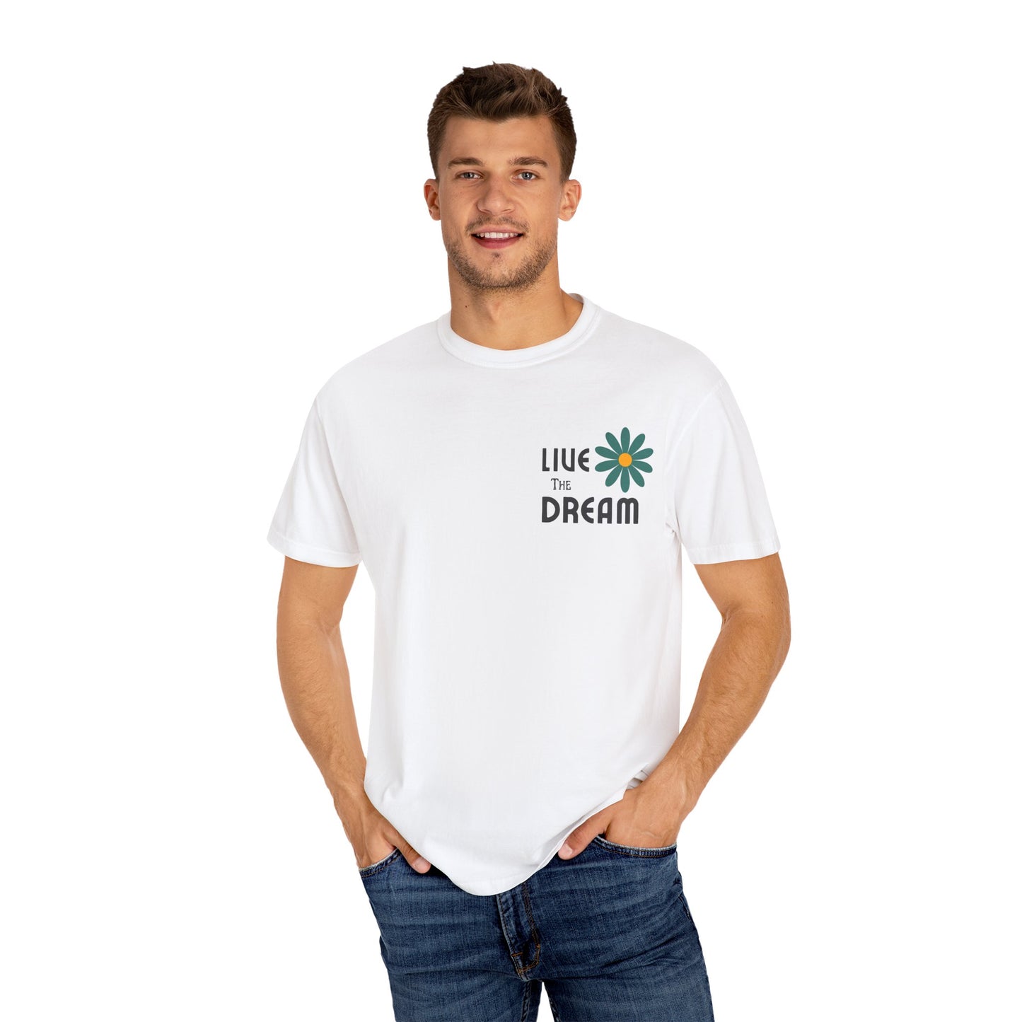 Live the Dream Unisex Garment-Dyed T-Shirt - wearyoursstyle