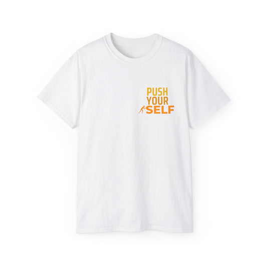 Motivational Unisex Ultra Cotton Tee - 'Push Your Self' Inspirational Shirt - wearyoursstyle