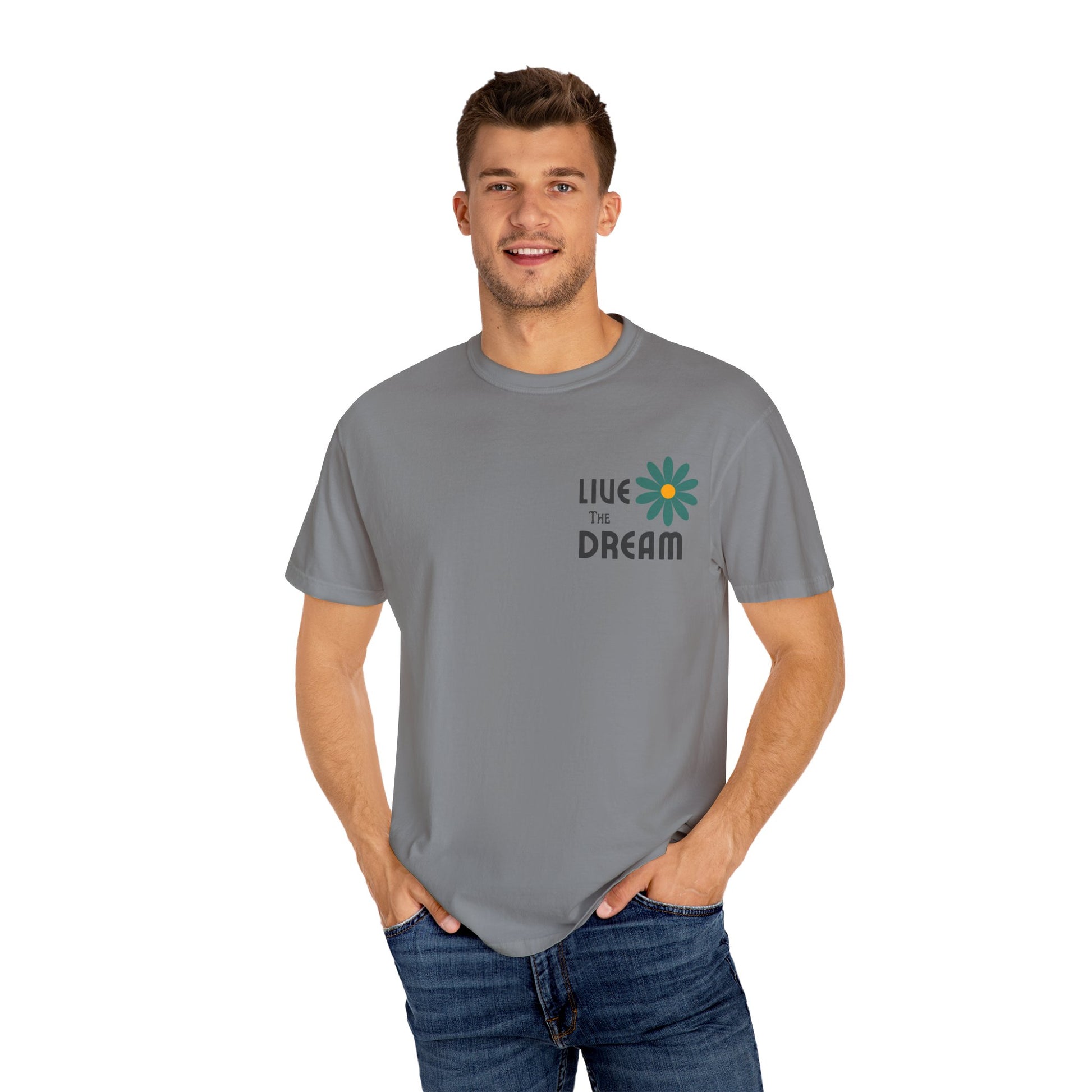 Live the Dream Unisex Garment-Dyed T-Shirt - wearyoursstyle