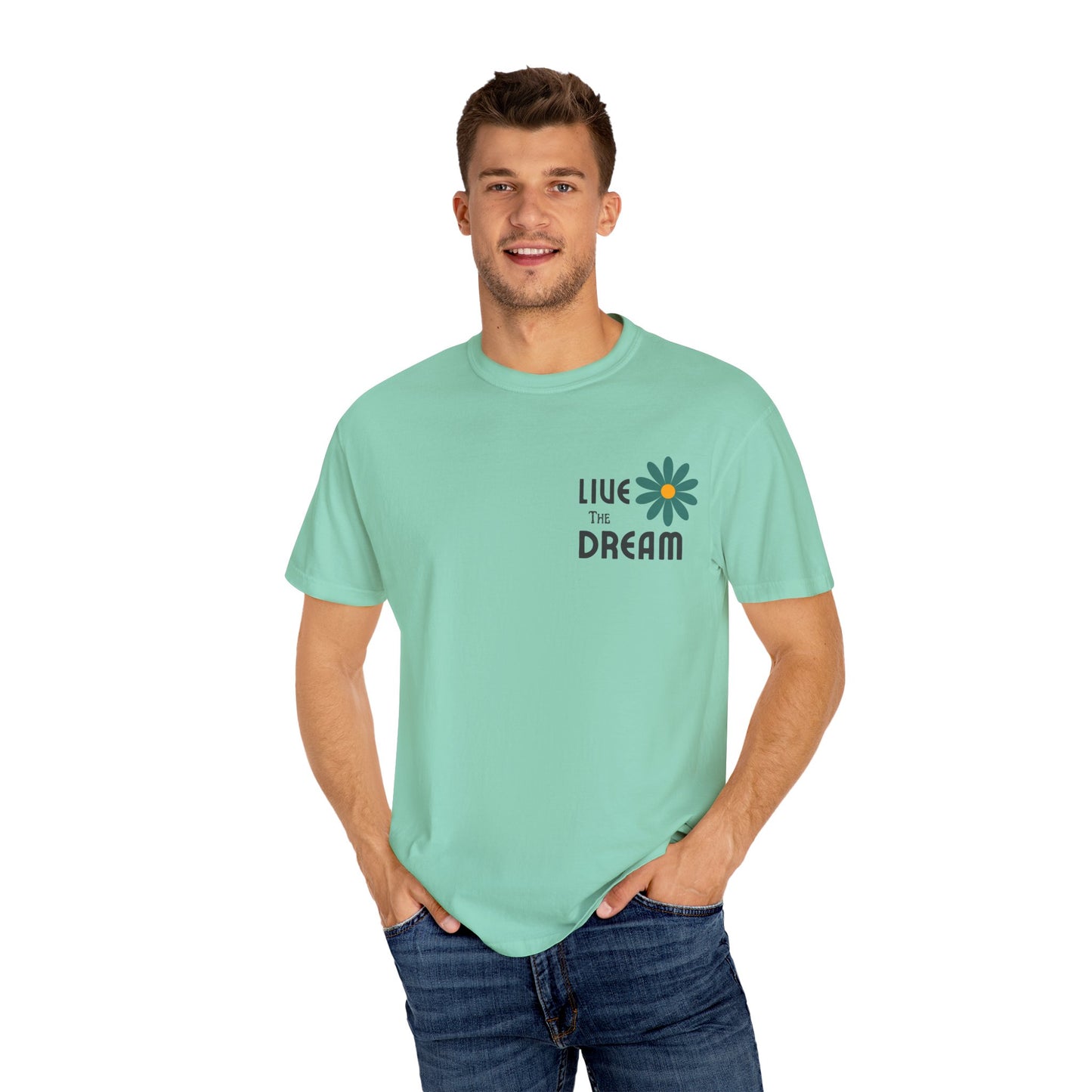 Live the Dream Unisex Garment-Dyed T-Shirt - wearyoursstyle