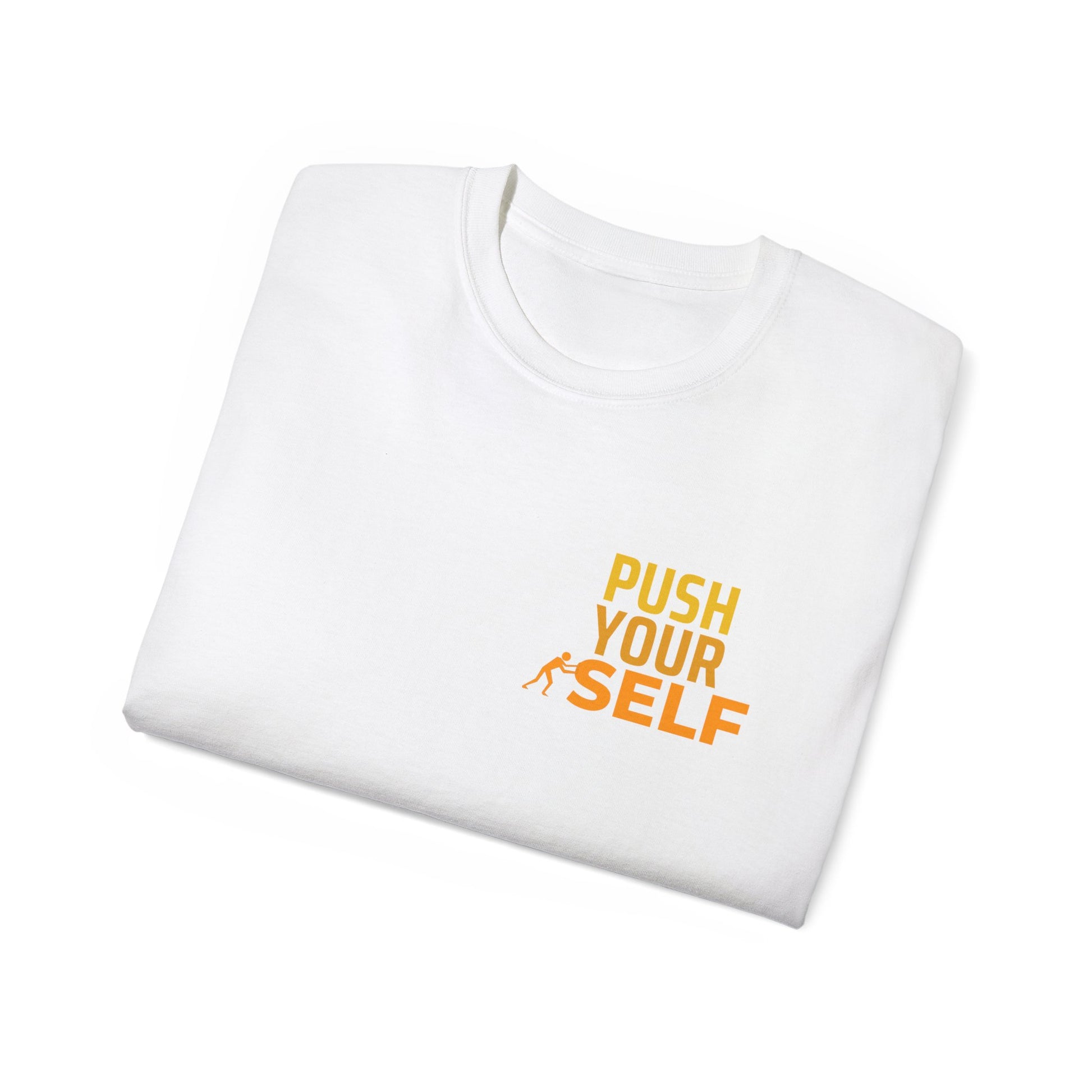 Motivational Unisex Ultra Cotton Tee - 'Push Your Self' Inspirational Shirt - wearyoursstyle