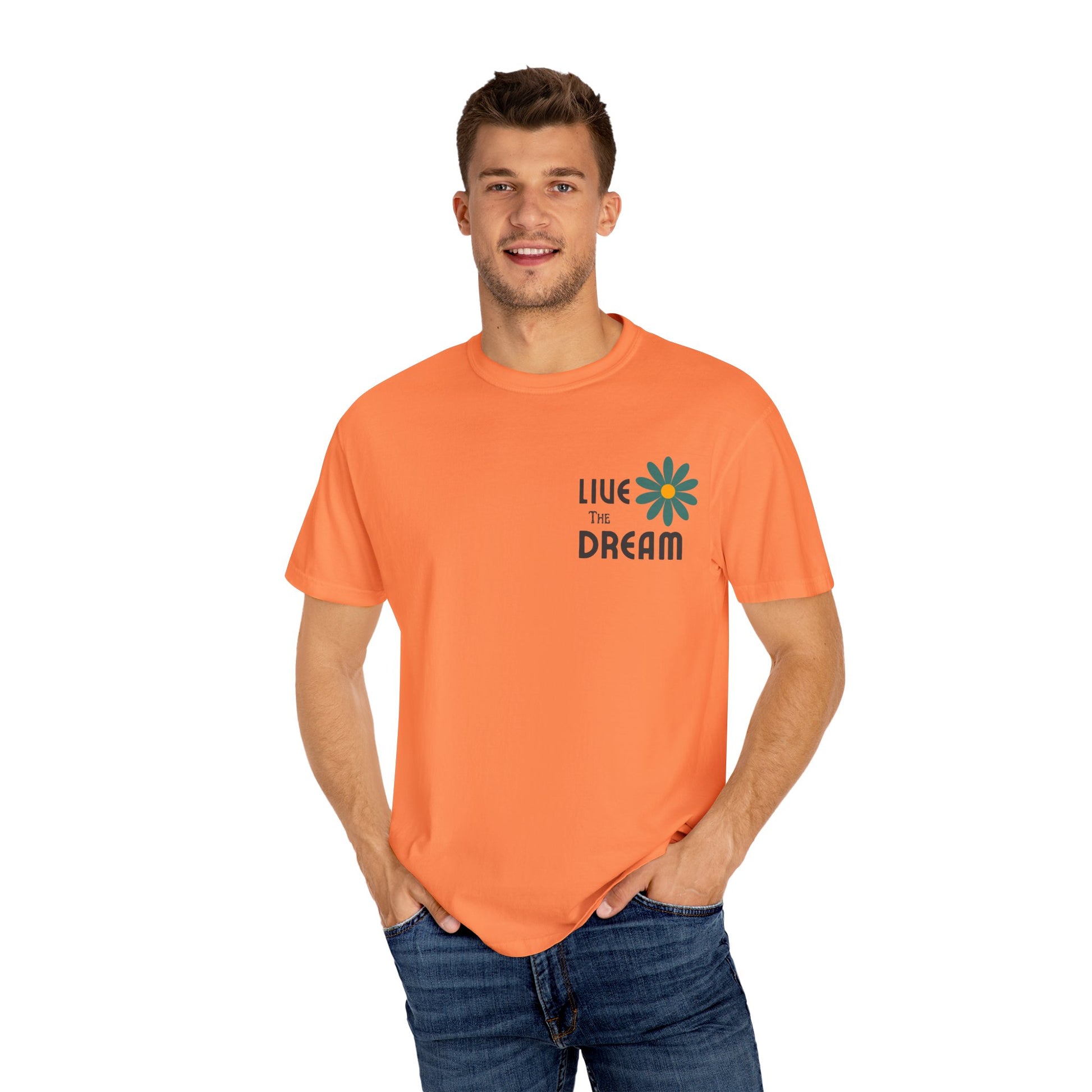 Live the Dream Unisex Garment-Dyed T-Shirt - wearyoursstyle