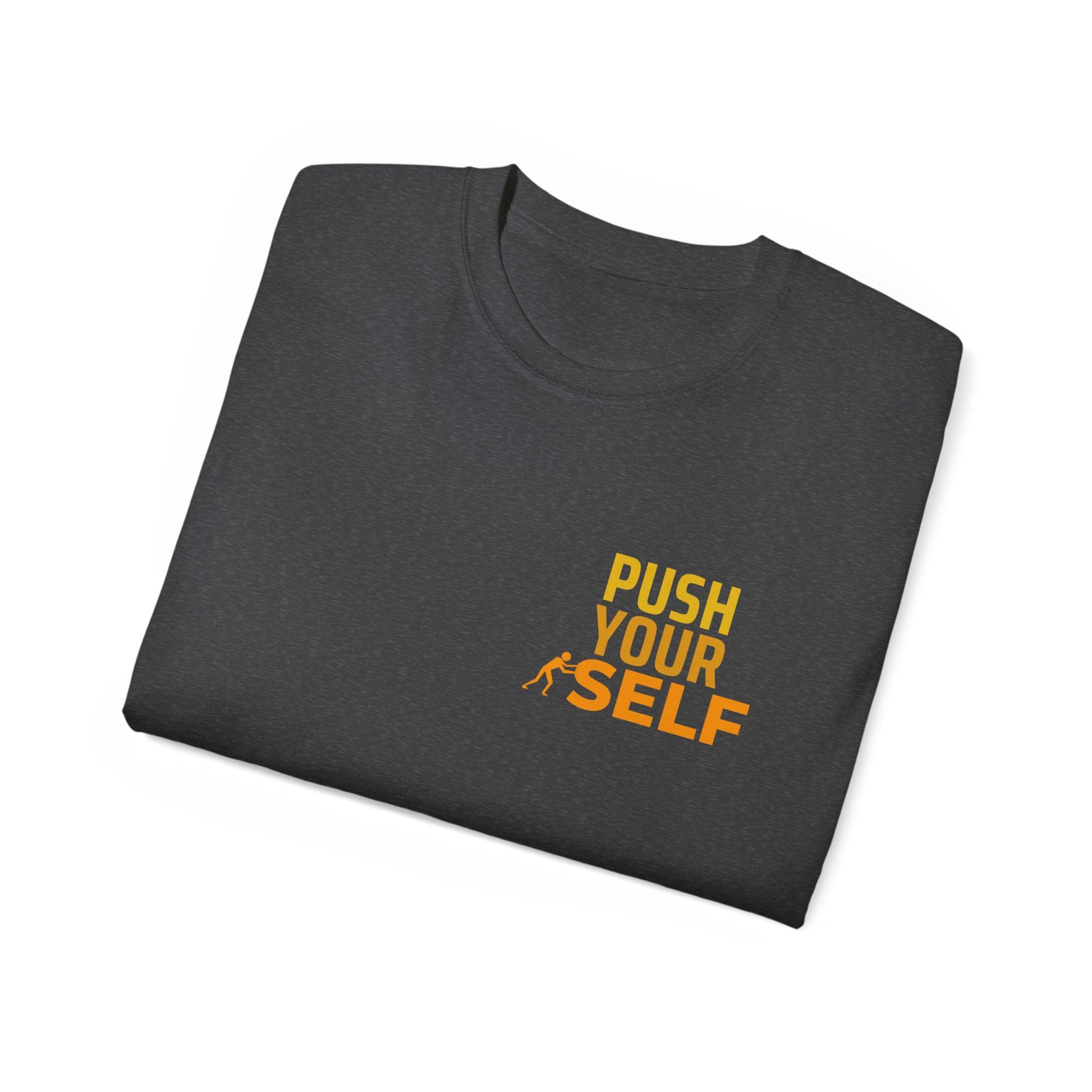 Motivational Unisex Ultra Cotton Tee - 'Push Your Self' Inspirational Shirt - wearyoursstyle