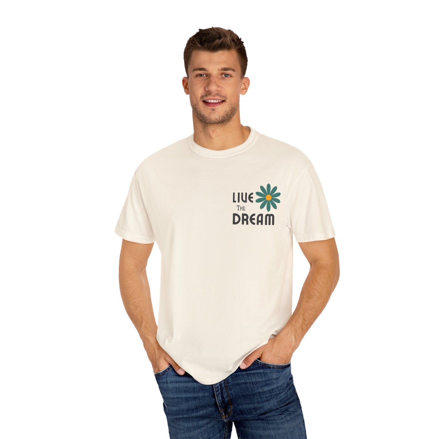 Live the Dream Unisex Garment-Dyed T-Shirt - wearyoursstyle